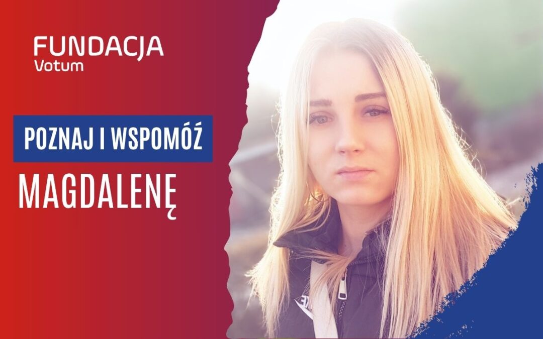 Banner for Fundacja Votum with a portrait of Magdalene and the slogan Poznaj i wspomóż Magdalene.