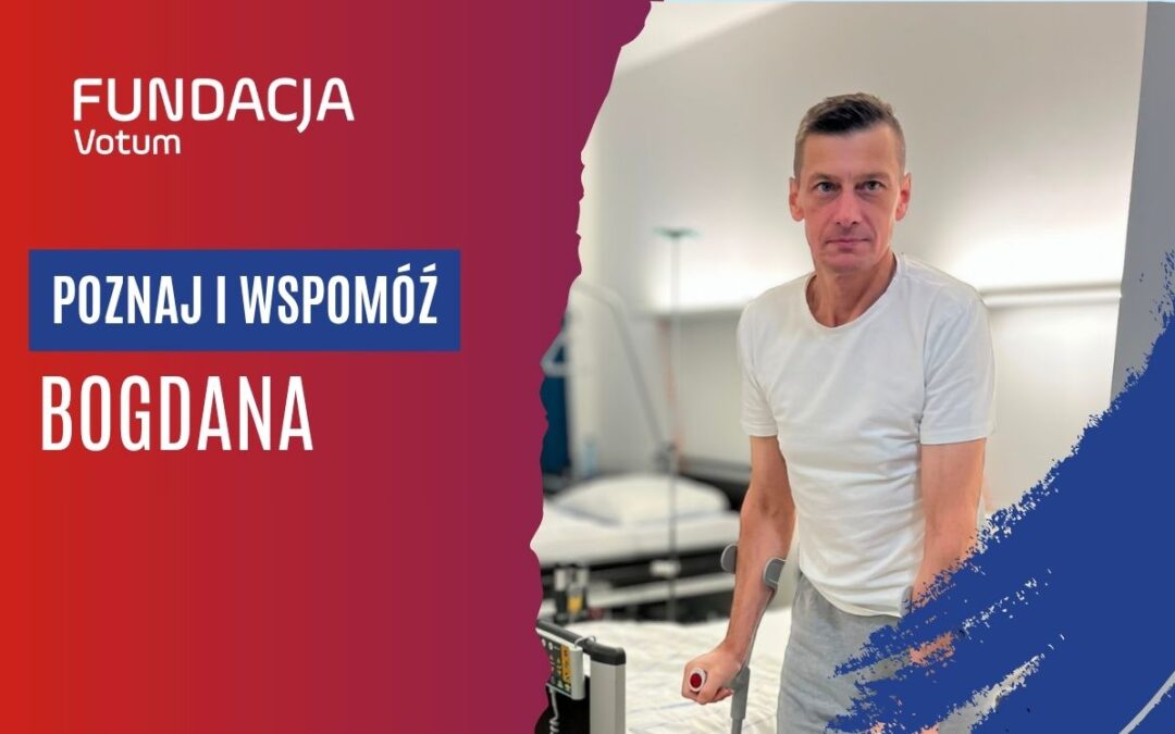 Fundacja Votum banner encouraging viewers to learn about and support Bogdan; man in a white shirt using a walker beside a hospital bed in a clinical setting